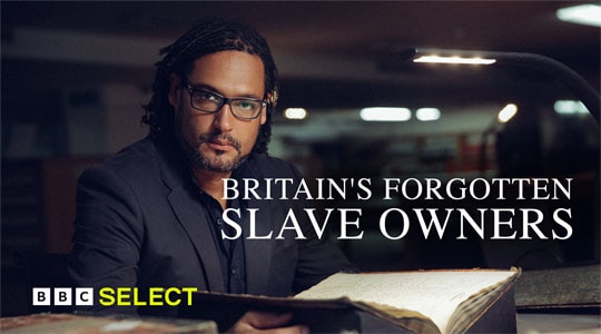 Stream Britain's Forgotten Slave Owners on BBC Select