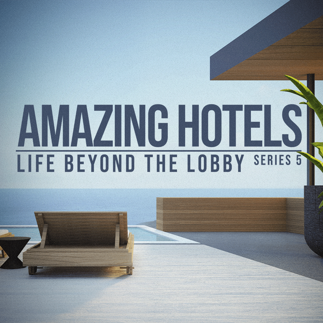 Amazing Hotels: Life Beyond the Lobby on BBC Select