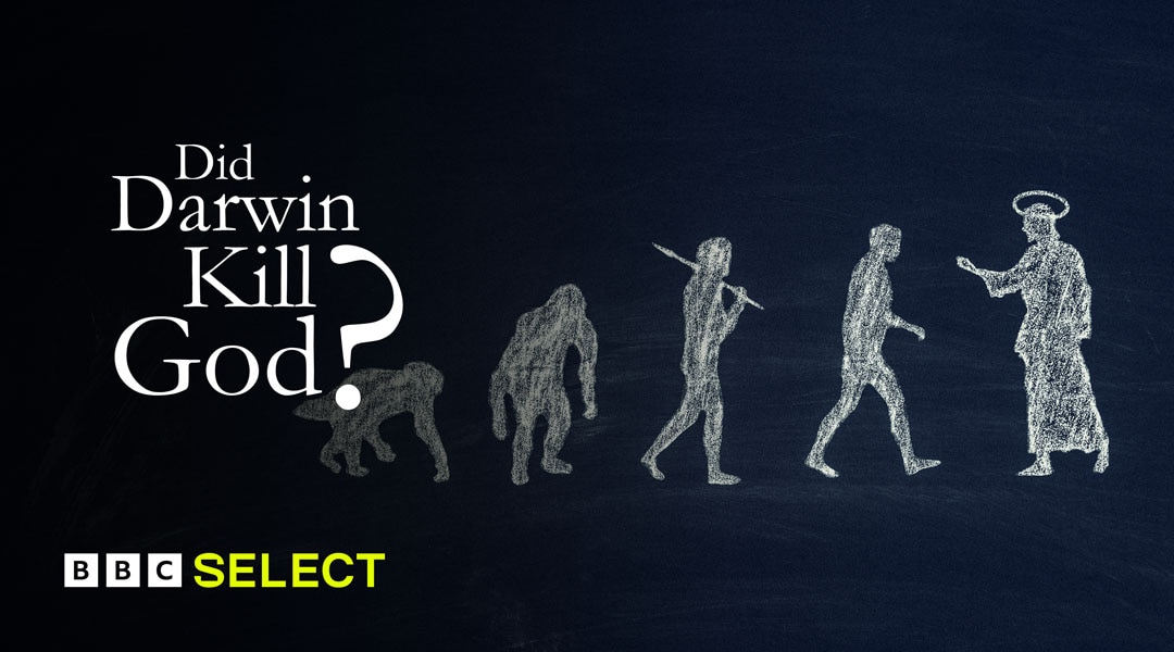 Stream Did Darwin Kill God? on BBC Select