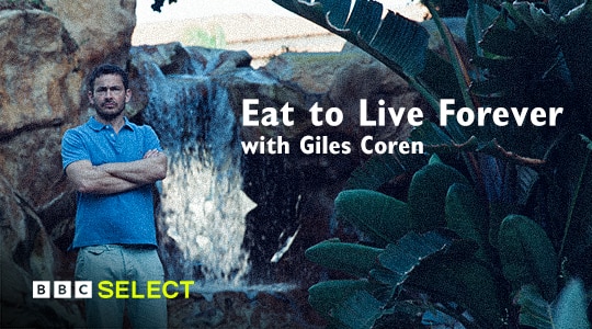 Stream Eat to Live Forever with Giles Coren on BBC Select