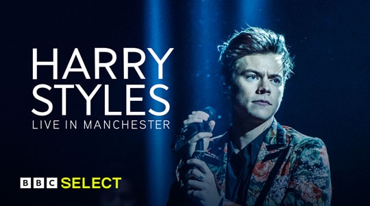 Stream Harry Styles - Live in Manchester on BBC Select