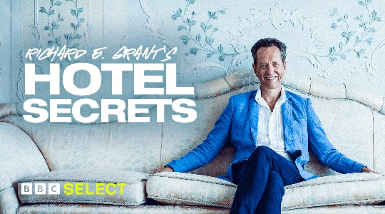Stream Hotel Secrets with Richard E Grant on BBC Select