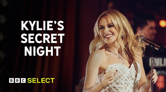 Stream Kylie's Secret Night on BBC Select