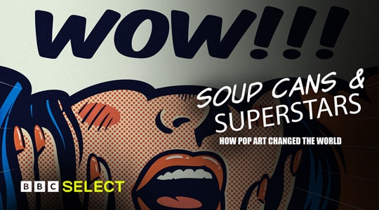 Stream Soup Cans & Superstars - How Pop Art Changed the Worldon BBC Select