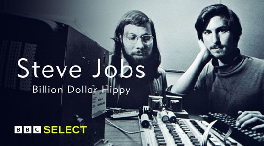 Stream Steve Jobs - Billion Dollar Hippy on BBC Select