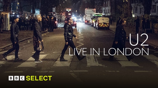 Stream U2 - Live in London on BBC Select