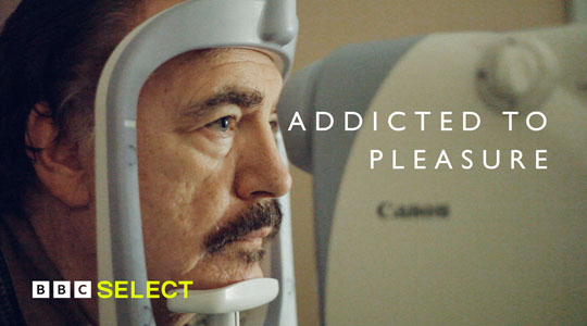 Stream Addicted to Pleasure on BBC Select