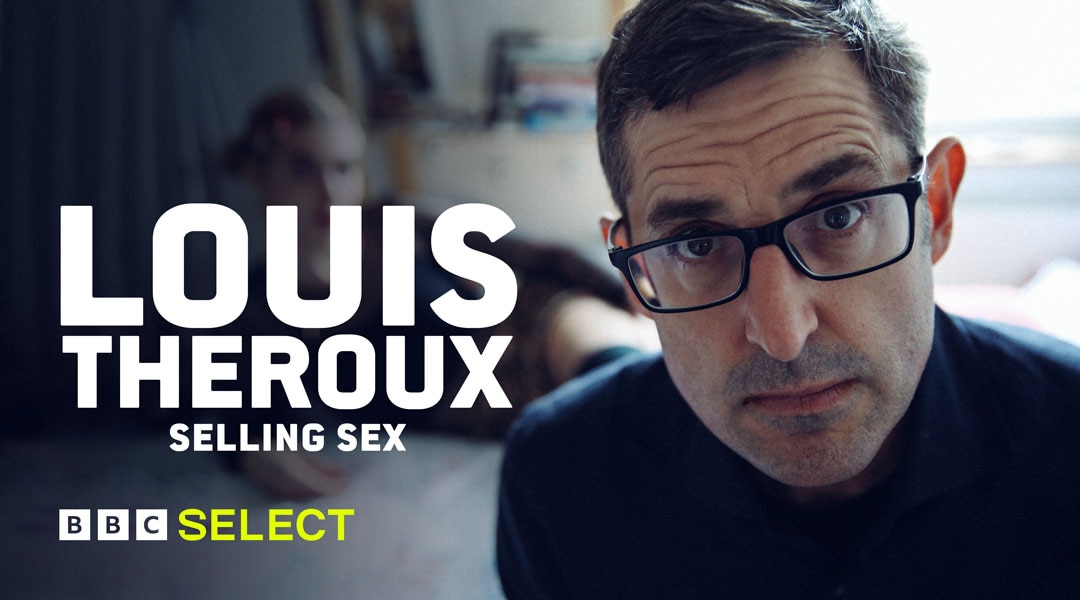 Stream Louis Theroux: Selling Sex on BBC Select