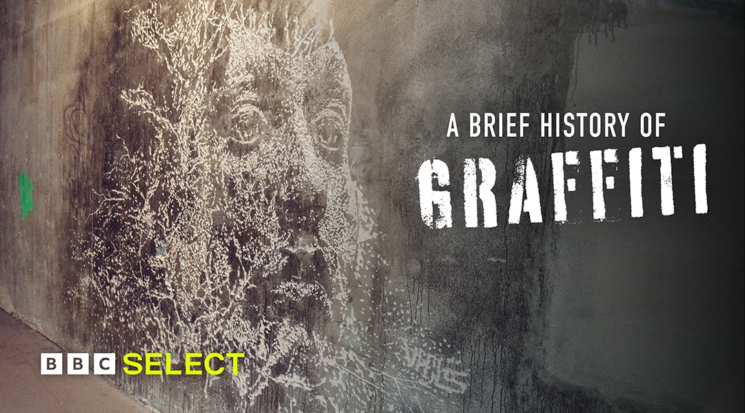 Stream A Brief History of Graffiti on BBC Select