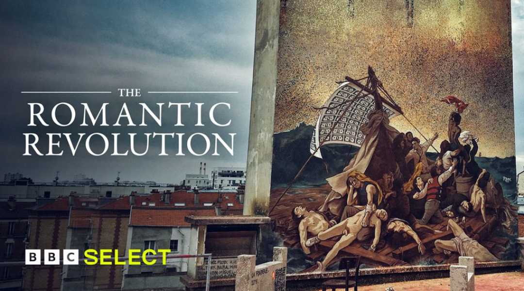 Stream The Romantic Revolution on BBC Select