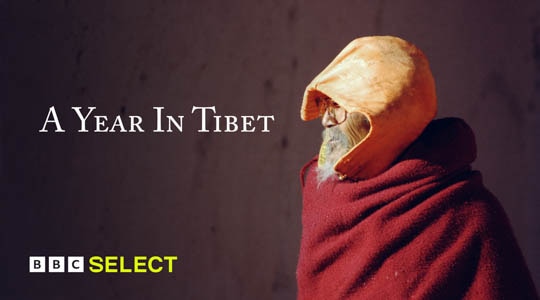 Stream A Year in Tibet on BBC Select