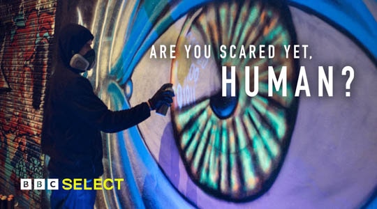 Stream Are You Scared Yet, Human? on BBC Select