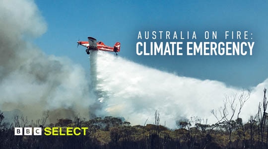 Stream Australia on Fire: Climate Emergency on BBC Select