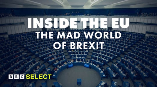 Stream Inside the EU - The Mad World of Brexit on BBC Select