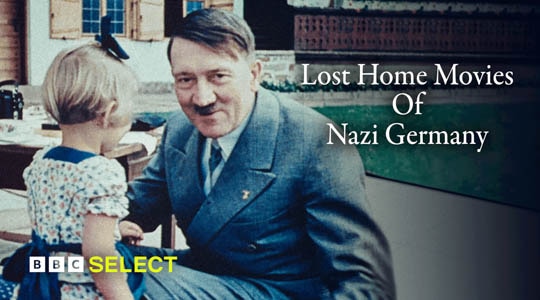 Stream Lost Home Movies of Nazi Germany on BBC Select