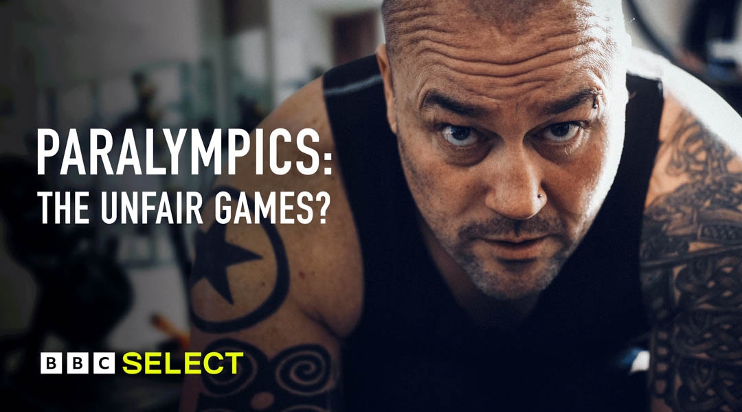 Stream Paralympics: The Unfair Games? on BBC Select
