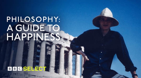 Stream Philosophy: A Guide to Happiness on BBC Select