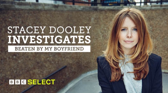 Stream Stacey Dooley Investigates - Beaten by my Boyfriend