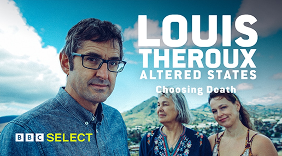 Watch Louis Theroux - Altered States - Choosing Death on BBC Select