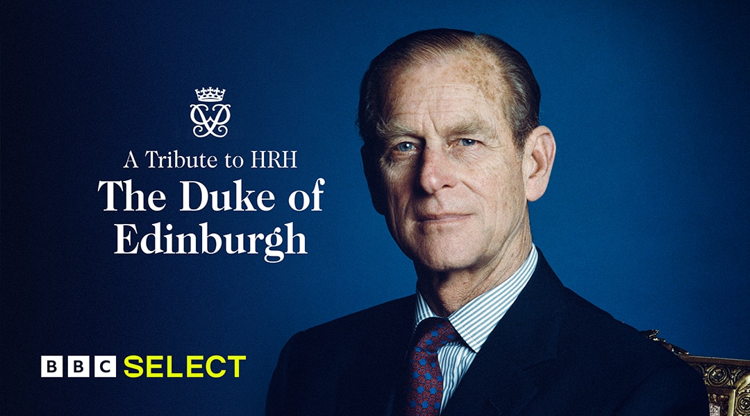 Watch A Tribute to HRH The Duke of Edinburgh on BBC Select