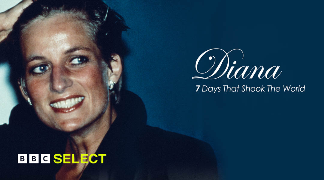 Stream Diana: 7 Days That Shook The World on BBC Select