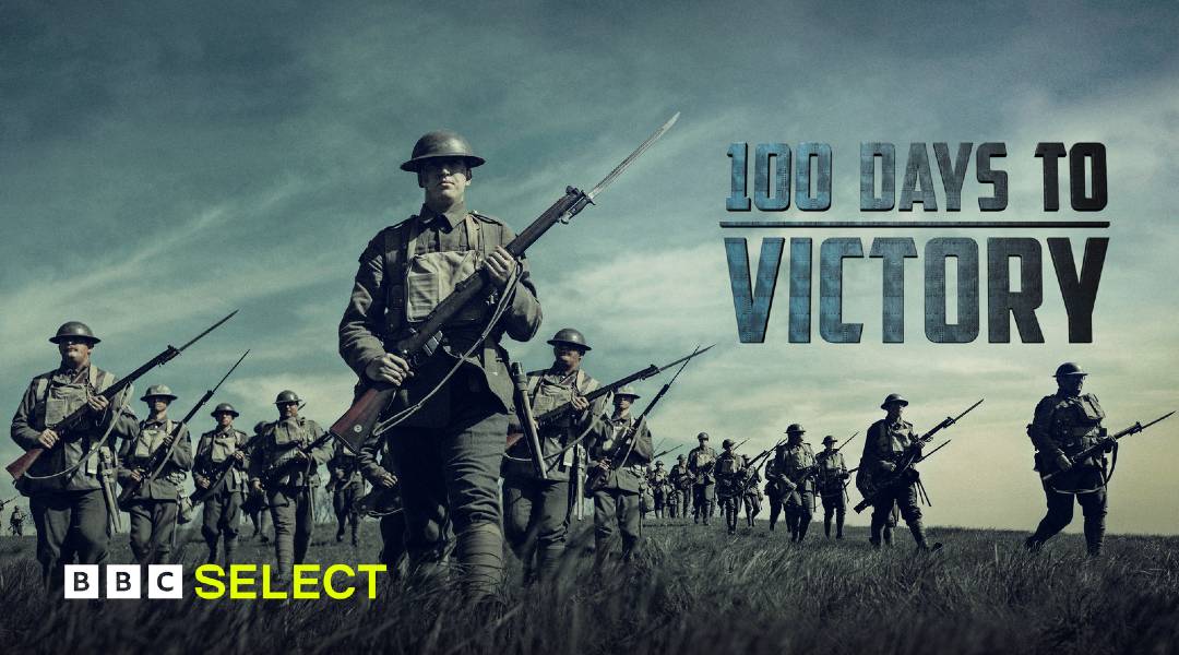 Watch 100 Days to Victory on BBC Select