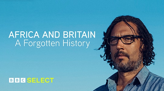 Stream Africa and Britain: A Forgotten History on BBC Select