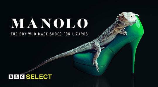 Watch Manolo: The Boy Who Made Shoes for Lizards on BBC Select