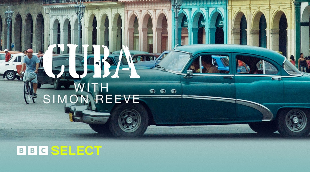 Watch Cuba with Simon Reeve