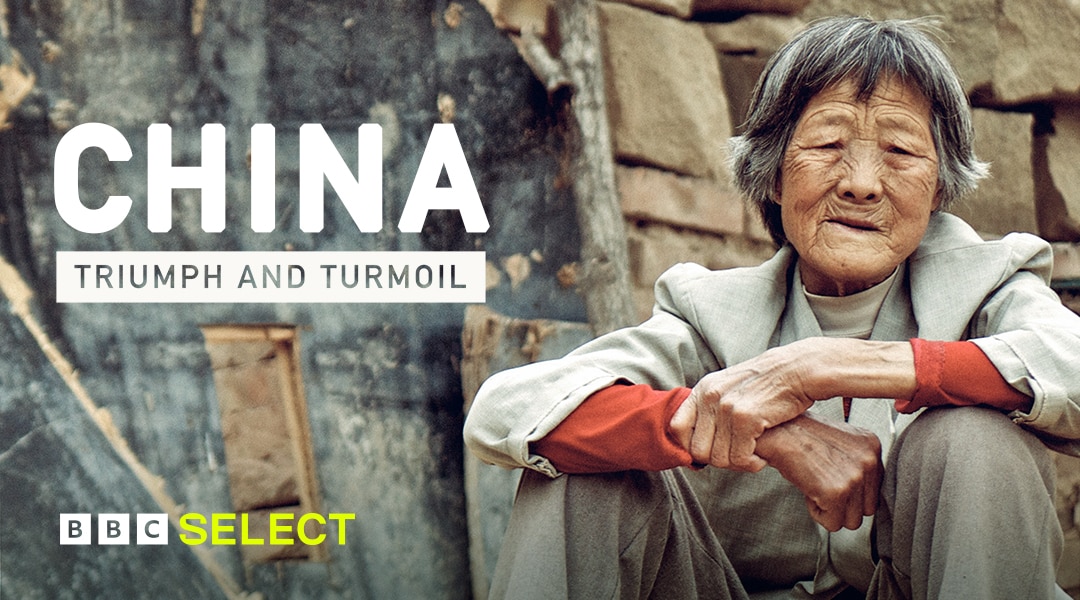 Watch China: Triumph and Turmoil on BBC Select