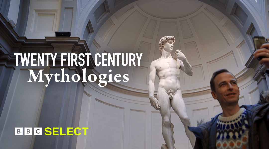 Watch 21st Century Mythologies on BBC Select