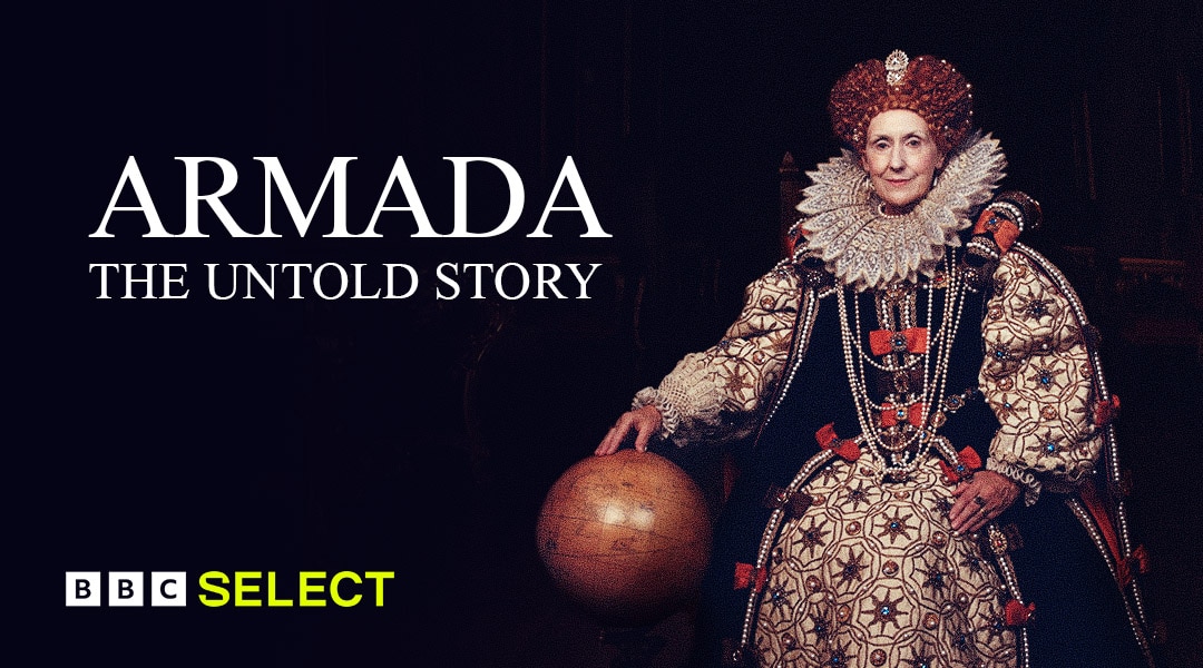 Watch Armada: The Untold Story on BBC Select