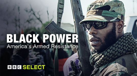 Watch Black Power: America's Armed Resistance on BBC Select