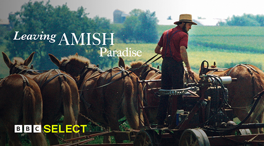 Watch Leaving Amish Paradise on BBC Select