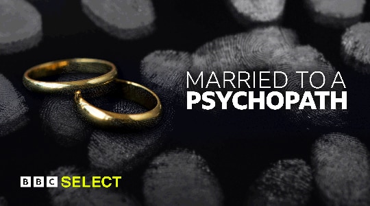 Stream Married to a Psychopath on BBC Select