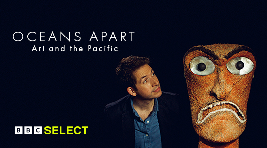 Watch Oceans Apart: Art and the Pacific on BBC Select