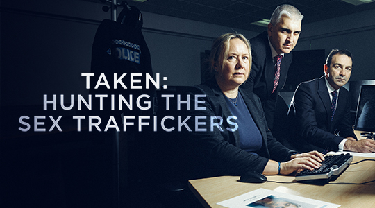 Stream Taken: Hunting the Sex Traffickers on BBC Select