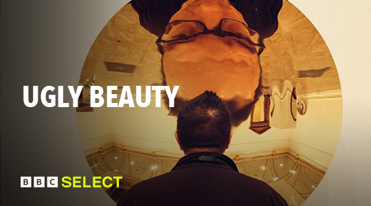 Watch Ugly Beauty on BBC Select
