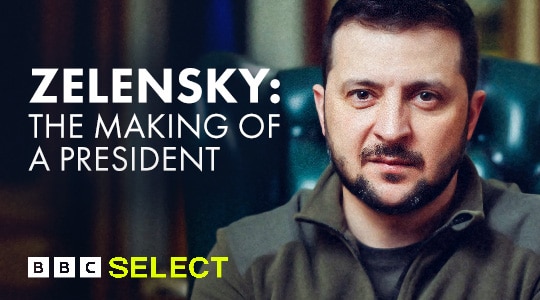 Watch Zelensky: The Making of a President on BBC Select