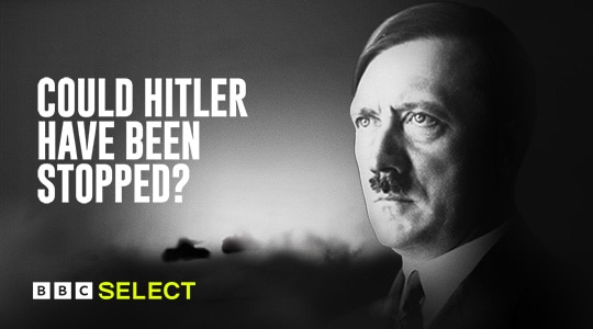 Stream Could Hitler Have Been Stopped? on BBC Select