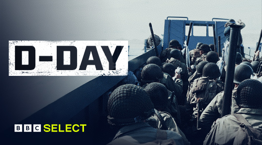 Watch D-Day with BBC Select