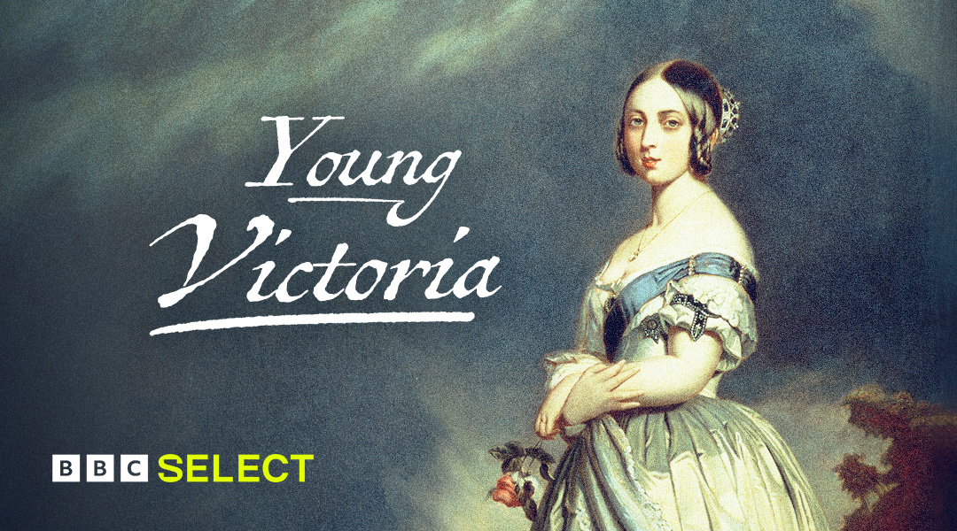 Stream Young Victoria on BBC Select