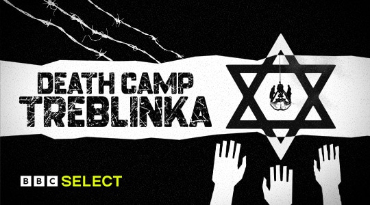 Watch Death Camp Treblinka on BBC Select