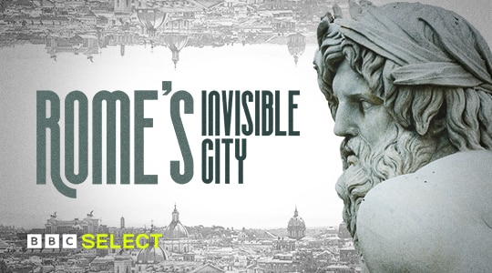 Stream Rome's Invisible City on BBC Select