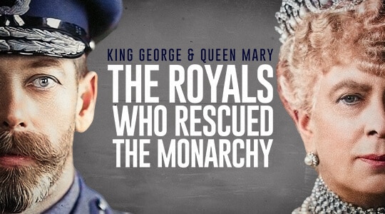 King George & Queen Mary The Royals Who rescued the Monarchy