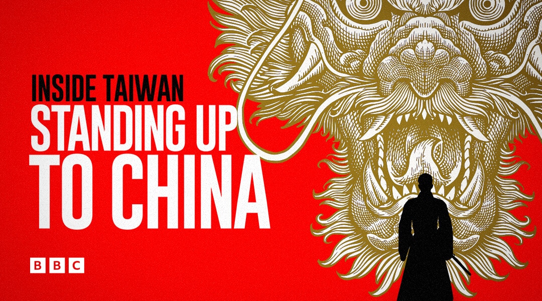 Inside Taiwan: Standing Up To China