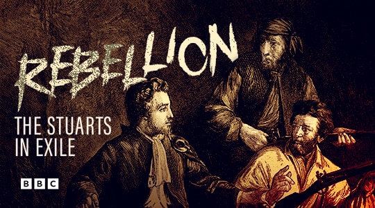 Rebellion: The Stuarts in Exile