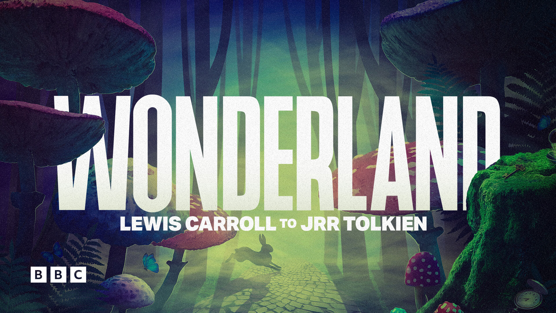 Wonderland: Lewis Carroll to JRR Tolkien