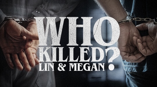 Who Killed Lin and Megan?