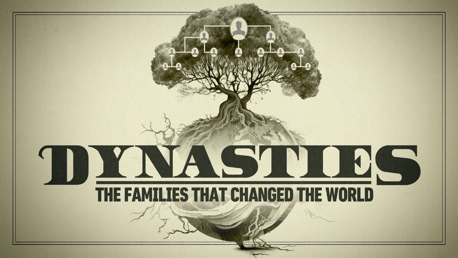 Dynasties The Families That changed the World